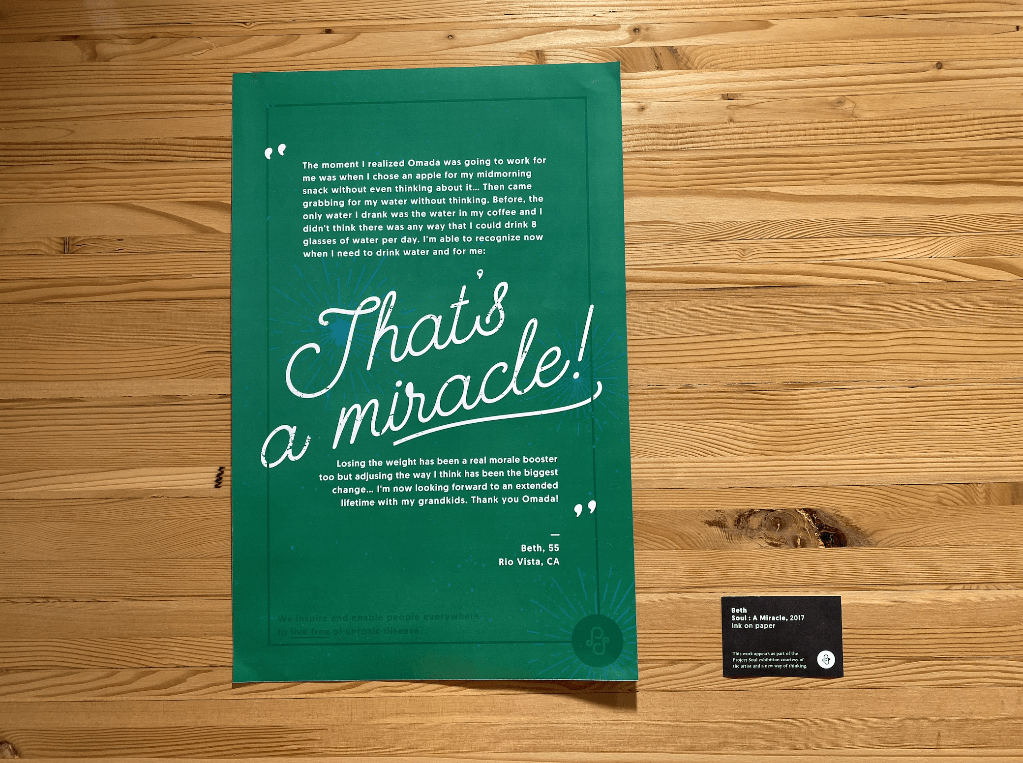 Inspiring participant quotes, posted in each conference room and high traffic area around the office.